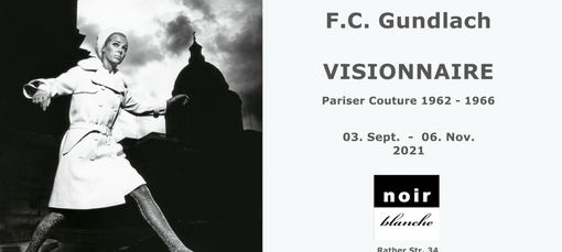 F.C. Gundlach: Visionnaire. Pariser Couture 1962 - 1966